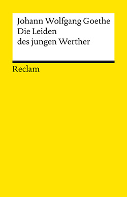 Goethe, Johann Wolfgang: Die Leiden des jungen Werther ...