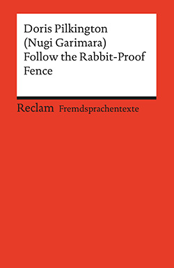 Pilkington, Doris: Follow the Rabbit-Proof Fence