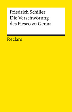 Schiller, Friedrich: Die Verschwörung des Fiesco zu Genua | Reclam Verlag