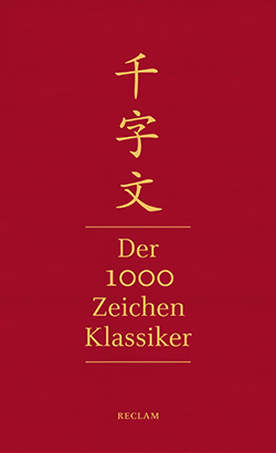 Zhou, Xingsi: Qianziwen – Der 1000-Zeichen-Klassiker