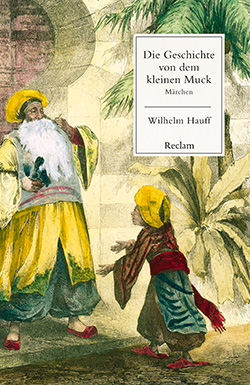 Hauff, Wilhelm: Die Geschichte von dem kleinen Muck
