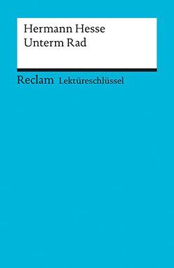 Patzer, Georg: Lektüreschlüssel. Hermann Hesse: Unterm Rad | Reclam Verlag