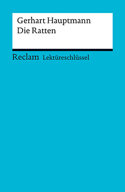 Große, Wilhelm: Lektüreschlüssel für Schüler. Gerhart Hauptmann: Die Ratten  (EPUB) | Reclam Verlag