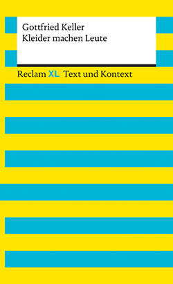Keller, Gottfried: Kleider machen Leute. Textausgabe mit Kommentar und  Materialien (EPUB) | Reclam Verlag